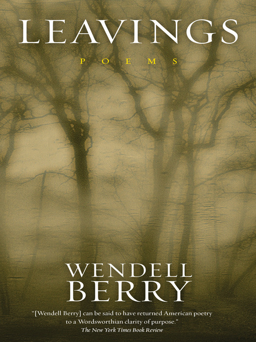 Title details for Leavings by Wendell Berry - Available